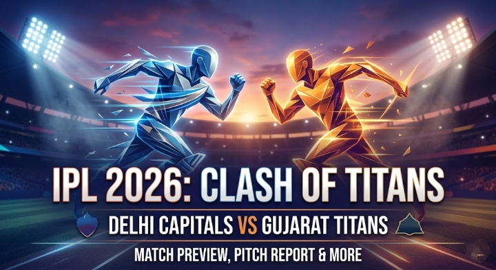 आईपीएल 2026: दिल्ली कैपिटल्स बनाम गुजरात ताइटंस मैच प्रीव्यू